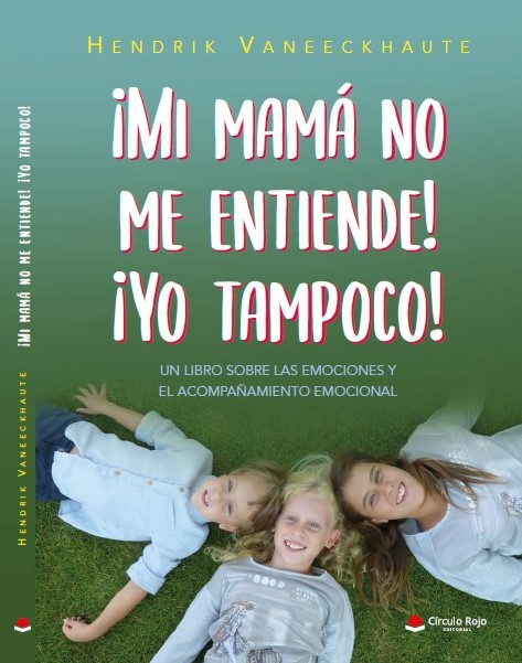 Libro: ¡Mi mamá no me entiende! ¡Yo tampoco!